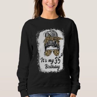 35 Jahre alt Messy Bun ist mein 35. Geburtstag Sweatshirt
