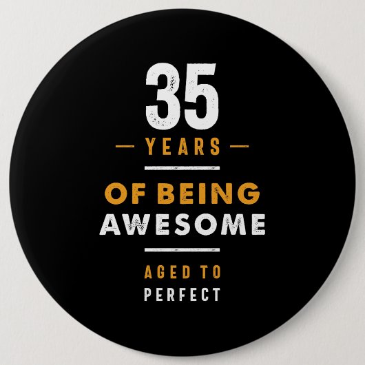 35 Jahre altes Geburtstagsgeschenk Button (Vorderseite)