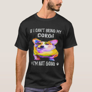 35 Wenn ich meinen Corgi nicht mitbringen kann, ge T-Shirt