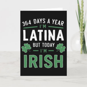 364 Tage im Jahr bin ich Latina, aber heute bin ic Karte