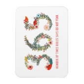 365 Mal, keine Angst, Blumengestalter Magnet (Vertikal)