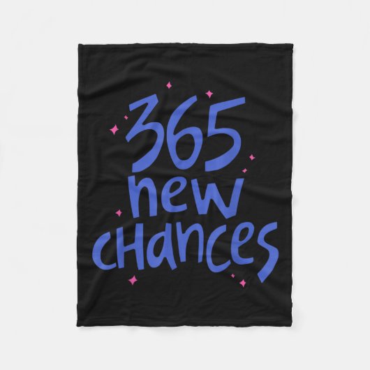 365 New Chances Hapness Quote Insrational  Fleecedecke (Vorderseite)