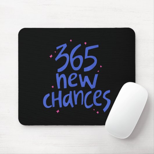 365 New Chances Hapness Quote Insrational  Mousepad (Mit Mouse)