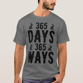 365 Tage 365 Weg T-Shirt