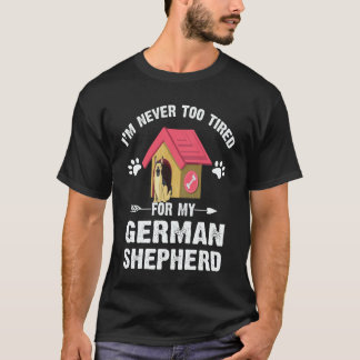 36 Ich bin nie zu müde für meinen deutschen Schäfe T-Shirt