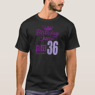 36 Jahre alt November Geburtstag Königin 36 Süße f T-Shirt