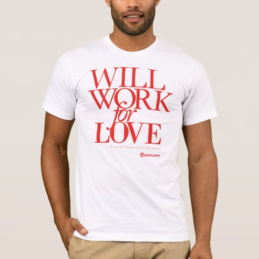 36-WillWorkForLove-Red T-Shirt (Vorderseite)