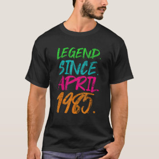 37. Geburtstag Geschenke Legend seit April 1985 T T-Shirt
