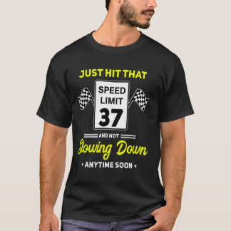 37. Geburtstag Geschwindigkeitsbegrenzung signiere T-Shirt