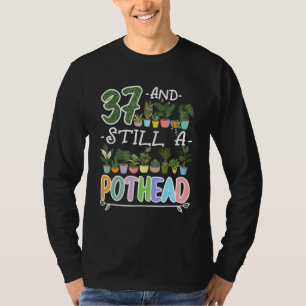 37. Geburtstag I noch ein Pothead I Pflanze Sukkul T-Shirt