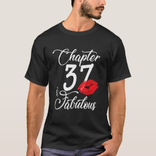 37. Geburtstag Lippen Kapitel 37 und fabelhaft 37 T-Shirt