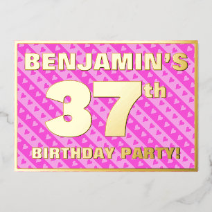37. Geburtstagsparty — Fun Pink Hearts and Stripes Folieneinladung