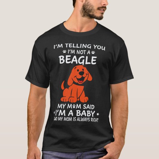 37 Ich sage dir, ich bin kein Beagle T-Shirt (Vorderseite)