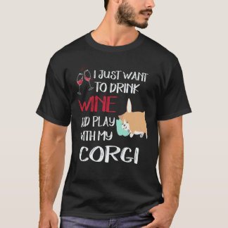 37 Ich will einfach nur Wein trinken Corgi T-Shirt