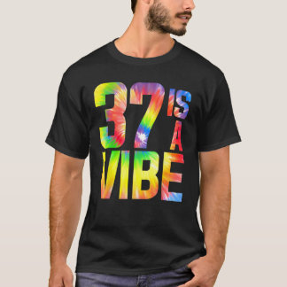 37 ist ein Vibe Funny Krawatte Färbemittel Geburts T-Shirt