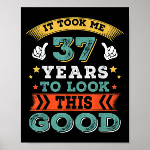 37 Jahre alt Geburtstag Zitat Grafik Funny 37. Poster