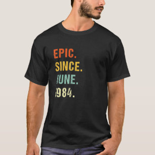 38. Geburtstag Epic Seit Juni 1984 38 Jahre alt Re T-Shirt