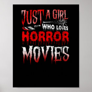 38.Horror Movie Just a Girl Who Loves Horror Movie Poster