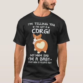 38 Ich sage dir, ich bin kein Corgi T-Shirt