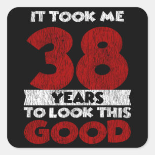 38 Jahre alt hat mich zum 38. Geburtstag gut ausse Quadratischer Aufkleber