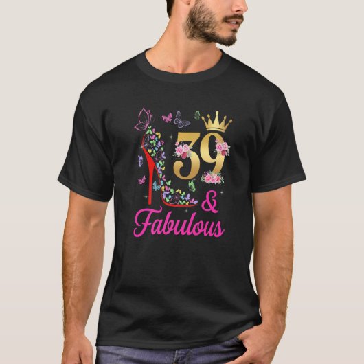 39 & Fabulous 39 Years Old 39 th Bday Butterflies T-Shirt (Vorderseite)