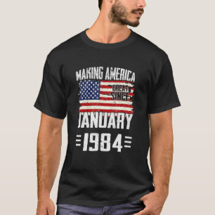 39. Geburtstag Amerika wird großartig seit Januar T-Shirt