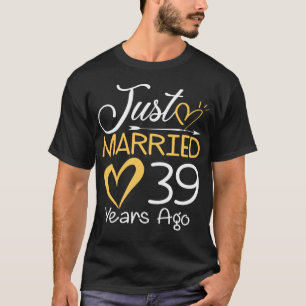 39. Hochzeit Jubiläum nur 39 Jahre verheiratet T-Shirt