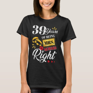 39 Jahre als Frau immer Richtige Funny Paares Ann T-Shirt