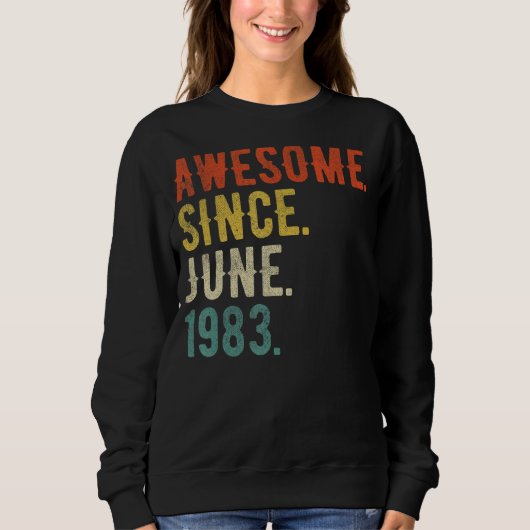 39 Jahre alt Juni 1983 1 Sweatshirt (Vorderseite)