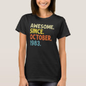 39 Jahre alter Witz Phantastisch seit Oktober 1983 T-Shirt (Vorderseite)