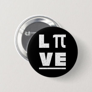 3.14 Liebe und Lebe Vintage abgenutzt Frohen Pi-Ta Button