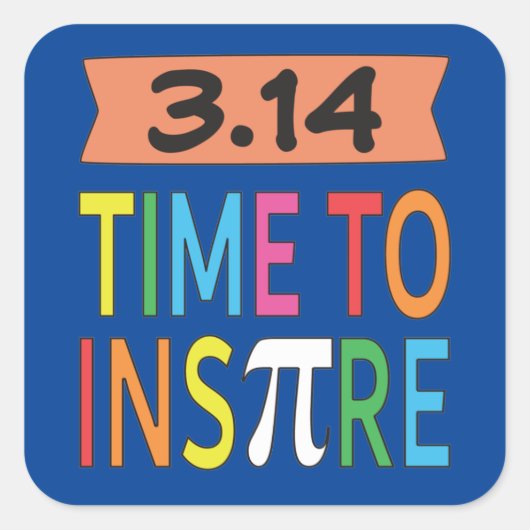 3.14 Pi Pun Funny Math Joke Inspirieren Quadratischer Aufkleber (Vorderseite)