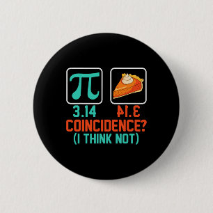 3.14 Pie Zufall Ich denke nicht, lustige Pi Day Gr Button
