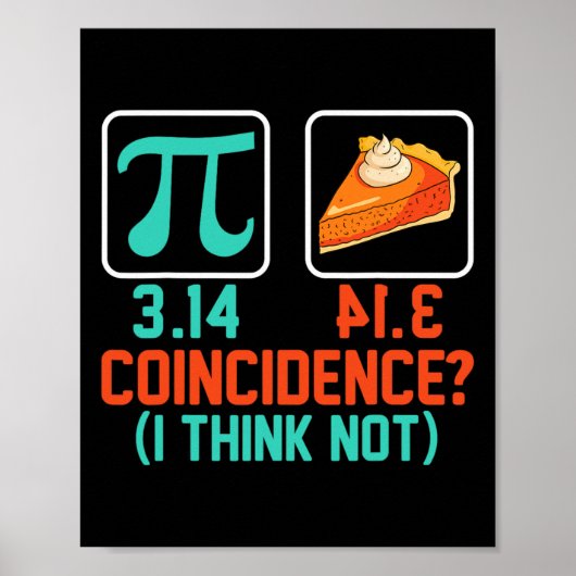 3.14 Pie Zufall Ich denke nicht, lustige Pi Day Gr Poster (Vorne)