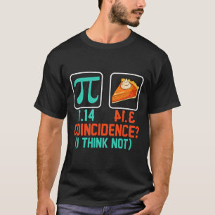 3.14 Pie Zufall Ich denke nicht, lustige Pi Day Gr T-Shirt