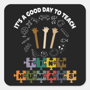 3/4, es ist ein guter Tag, winzige Menschen zu unt Quadratischer Aufkleber