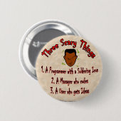 3 beängstigender Sachen Programmierer mit Button (Vorne & Hinten)