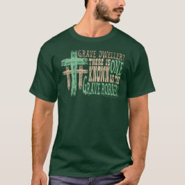 3 Crosses Grave Dweller T-Shirt