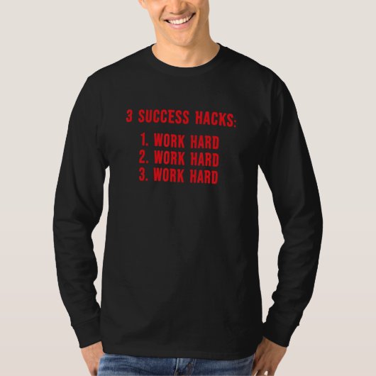 3 Erfolgshacks Motivierend Inspiration Meme 7 T-Shirt (Vorderseite)