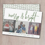 3 Foto Weihnachtscollage - Merry & Bright - grün Feiertagskarte<br><div class="desc">FRONT DESIGN: 3 quadratische Fotos und ein großer Script-Schriftart sind die Highlights dieses trendigen Designs. Moderne Optik für eine Urlaubskarte mit einer großen "fröhlichen und hellen" in einem funky, handgeschriebenen Script-Schriftart in Grün und Weiß. Der Hintergrund ist weiß. Unter der Bildcollage befindet sich ein Bereich für Gruß und Familiensignatur. —...</div>