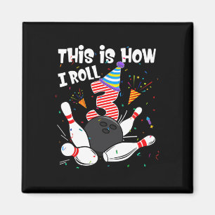 3. Geburtstag so, wie ich Roll 3 Jahre alt Bowling Magnet
