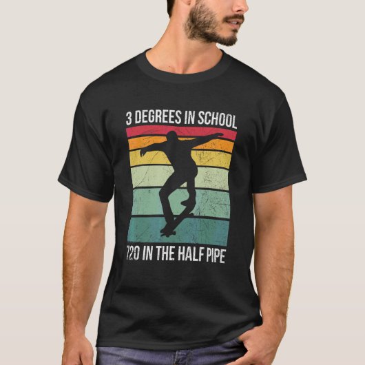 3 Grad in der Schule 720 in der Hälfte Pipe Quote T-Shirt (Vorderseite)