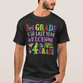 3. Grad ist, also begrüßen Sie letztes Jahr zum 4. T-Shirt (Vorderseite)