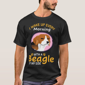 3 Ich wache jeden Morgen mit einem Beagle an meine T-Shirt