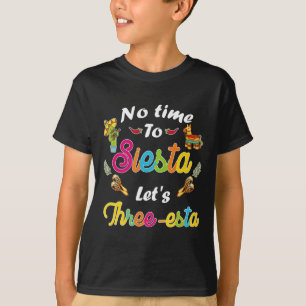 3 Jahre alt mexikanische Fiesta keine Zeit zu Sies T-Shirt