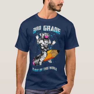 3. Klasse ist aus dieser Welt Astronaut zurück zu  T-Shirt