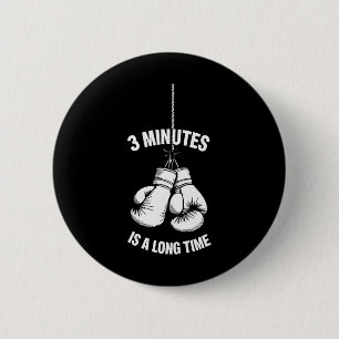 3 Minuten sind eine lange Zeit Boxen Kickboxen Box Button