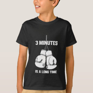 3 Minuten sind eine lange Zeit Lustiges Boxen Kick T-Shirt