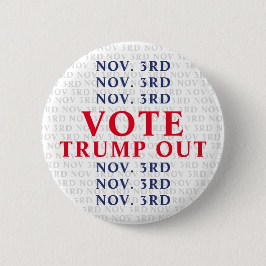 3. November Abstimmung Trump Out Button (Vorderseite)