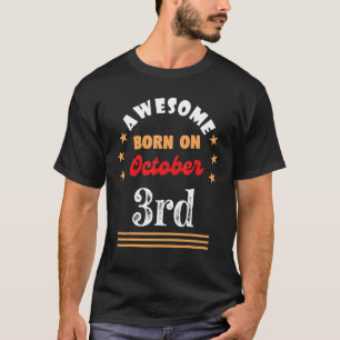 3. Oktober Geburtstag Phantastisch geboren am 3. O T-Shirt